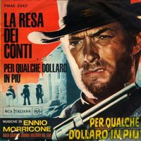 La Resa Dei Conti / Per Qualche Dollaro In Più (Dalla Colonna Originale Del Film)